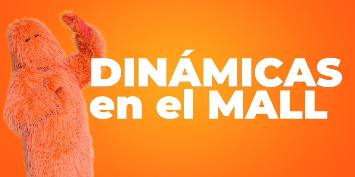 dinámicas en mall julio
